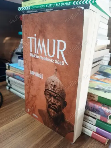 Timur: Türkün Yenilmez Gücü