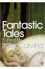 Fantastic Tales : Visionary and Everyday