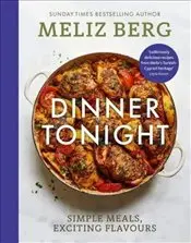 Dinner Tonight : Simple Meals Exciting Flavours