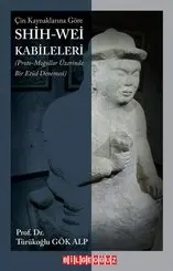 Çin Kaynaklarına Göre Shih - Wei Kabileleri