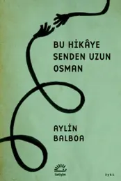 Bu Hikaye Senden Uzun Osman 3