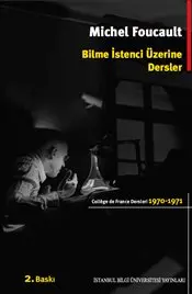 Bilme İstenci Üzerine Dersler : College De France Dersleri 1970-1971