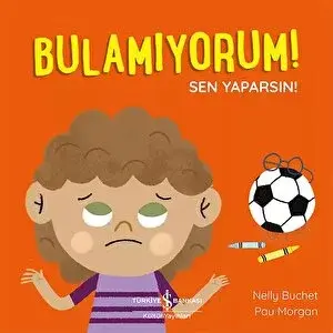 Bulamıyorum! - Sen Yaparsın!