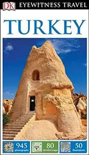 Turkey : DK Eyewitness Travel Guide