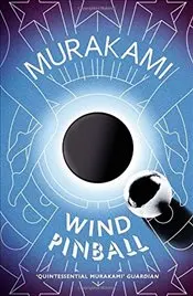 Wind / Pinball : Two Novels