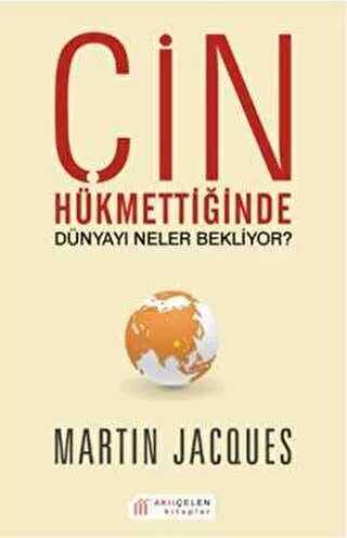 Çin Hükmettiğinde Dünyayı Neler Bekliyor?