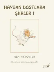 Beatrix Potter Hayvan Dostlara Şiirler 1