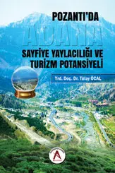 Adana Pozantı'da Sayfiye Yaylacılığı ve Turizm ...