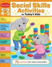 Social Skills Activities for Today’s Kids : Ages 4-5