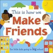 This Is How We : Make Friends
