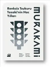 Renksiz Tsukuru Tazaki'nin Hac Yılları