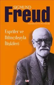Espriler ve Bilinçdışıyla İlişkileri
