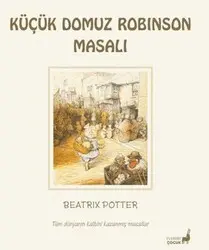 Beatrix Potter Küçük Domuz Robinson Masalı