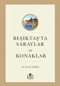 Beşiktaş'ta Saraylar ve Konaklar