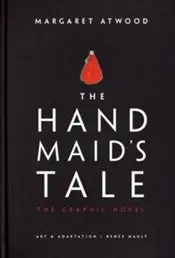 Handmaid's Tale Graphic Novel : A Novel