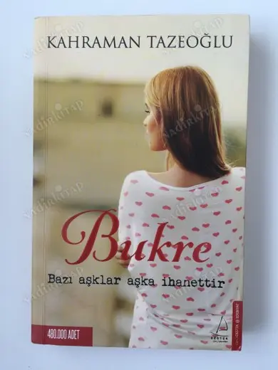 Bukre - Bazı Aşklar Aşka İhanettir (Yazarından İmzalı - İthaflı)