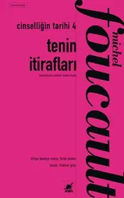 Tenin İtirafları : Cinselliğin Tarihi 4