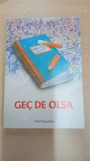 Geç de Olsa