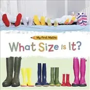 My First Maths : What Size Is It?