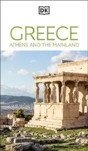 Greece Athens and the Mainland : DK Eyewitness Travel Guide