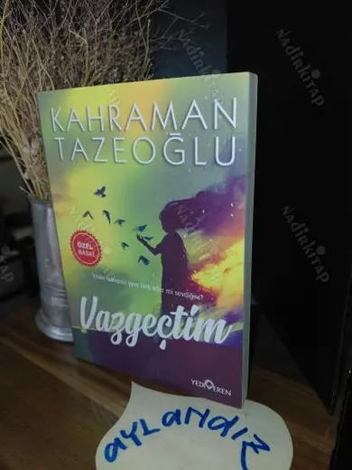 VAZGEÇTİM • (Özel Baskı)