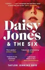 Daisy Jones and The Six: Read the hit novel eve...