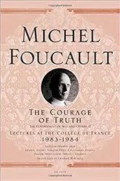 Courage Of Truth: The Government Of Self And Others II; Lectures At The Collège De France, 1983-1984