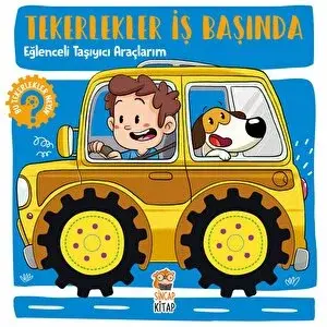 Tekerlekler İş Başında - Eğlenceli Taşıyıcı Araçlarım