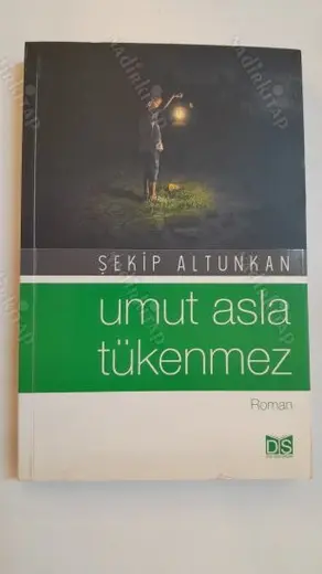 UMUT ASLA TÜKENMEZ