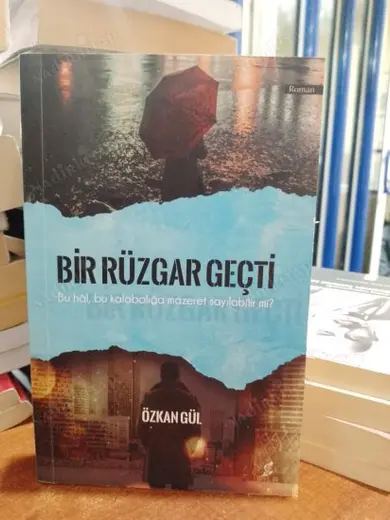 Bir Rüzgar Geçti - Özkan Gül
