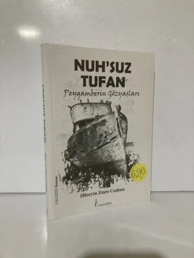 NUH'SUZ TUFAN - PEYGAMBERİN GÖZYAŞLARI