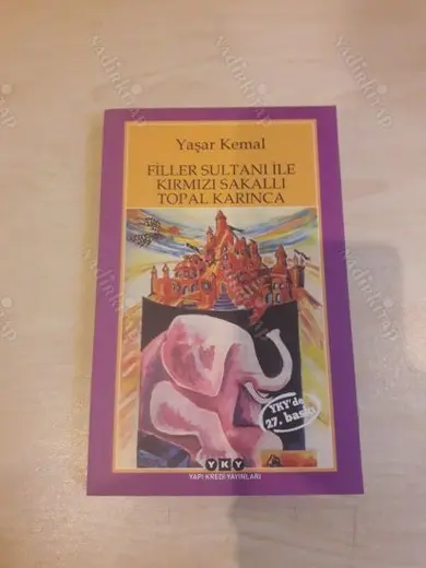 FİLLER SULTANI İLE KIRMIZI SAKALLI TOPAL KARINCA (27. baskı)