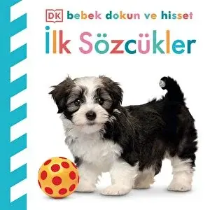 Dk Bebek Dokun Ve Hisset Serisi - İlk Sözcükler