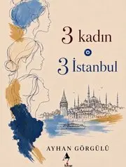 3 Kadın 3 İstanbul