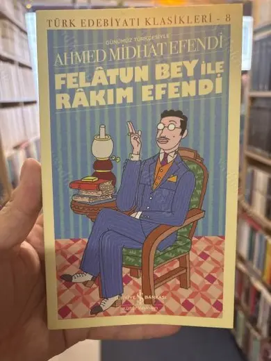Felâtun Bey İle Râkım Efendi * orijinal ayraçlı
