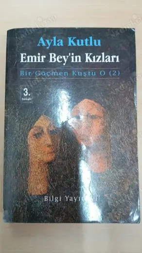Emir Bey'in Kızlar Bir Göçmen Kuştu O (2) - (Üçüncü Baskı)