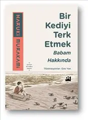 Bir Kediyi Terk Etmek : Babam Hakkında