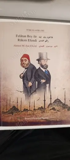 FELÂTUN BEY İLE RÂKIM EFENDİ (Osmanlıca -Türkçe)