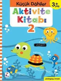 Küçük Dahiler Aktivite Kitabı 2 – 3+ Yaş (Pedagog Onaylı)