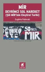 Mir - Devrimci Sol Hareket (Şili Mir'inin Eleşt...