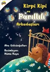 Kirpi Kipi ve Parıltılı Arkadaşları