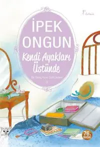 Kendi Ayakları Üstünde - Bir Genç Kızın Gizli Defteri - 3
